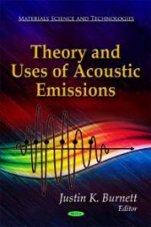 book Theory and Uses of Acoustic Emissions