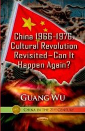 book China 1966-1976, Cultural Revolution Revisited – Can It Happen Again?