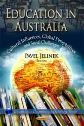 book Education in Australia: Cultural Influences, Global Perspectives and Social Challenges : Cultural Influences, Global Perspectives and Social Challenges