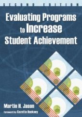 book Evaluating Programs to Increase Student Achievement