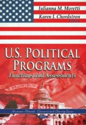 book U.S. Political Programs: Functions and Assessments : Functions and Assessments