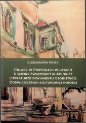 book Polacy w Portugalii w latach II wojny światowej w polskiej literaturze dokumentu osobistego. Doświadczenia kulturowej inności