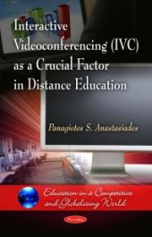 book Interactive Videoconferencing (IVC) as a Crucial Factor in Distance Education