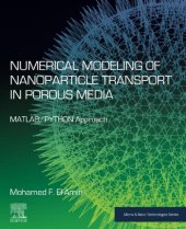 book Numerical Modeling of Nanoparticle Transport in Porous Media: MATLAB/PYTHON Approach (Micro & Nano Technologies)