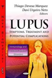 book Lupus: Symptoms, Treatment and Potential Complications : Symptoms, Treatment and Potential Complications