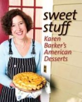 book Sweet Stuff : Karen Barker's American Desserts