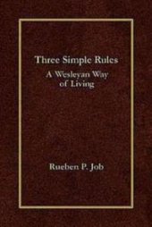 book Three Simple Rules : A Wesleyan Way of Living