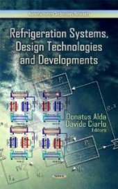 book Refrigeration Systems, Design Technologies and Developments