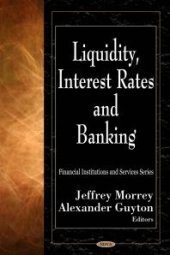 book Liquidity, Interest Rates and Banking