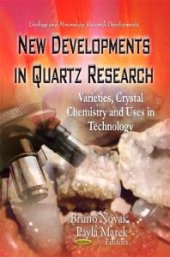 book New Developments in Quartz Research: Varieties, Crystal Chemistry and Uses in Technology : Varieties, Crystal Chemistry and Uses in Technology