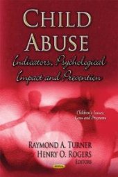 book Child Abuse: Indicators, Psychological Impact and Prevention : Indicators, Psychological Impact and Prevention