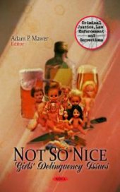 book Not So Nice: Girls' Delinquency Issues : Girls Delinquency Issues