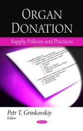 book Organ Donation: Supply, Policies and Practices : Supply, Policies and Practices