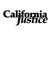 book California Justice: Shootouts, Lynchings and Assassinations in the Golden State