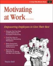 book Motivating at Work : Empowering Employees to Give Their Best