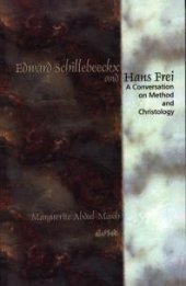 book Edward Schillebeeckx and Hans Frei : A Conversation on Method and Christology