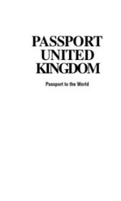 book Passport United Kingdom : Your Pocket Guide to British Business, Customs and Etiquette