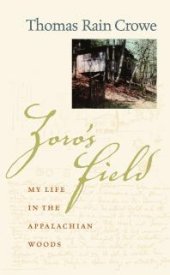 book Zoro's Field : My Life in the Appalachian Woods