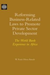 book Reforming Business-Related Laws to Promote Private Sector Development : The World Bank Experience in Africa