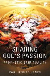 book Sharing God's Passion: Prophetic Spirituality