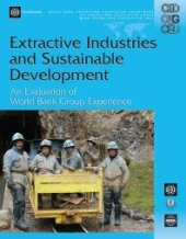 book Extractive Industries and Sustainable Development : An Evaluation of the World Bank Group's Experience