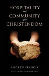 book Hospitality and Community after Christendom