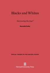 book Blacks and Whites : Narrowing the Gap?