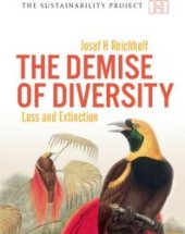 book The Demise of Diversity : Loss and Extinction