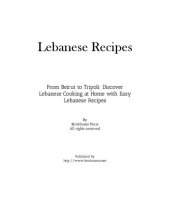 book Lebanese Recipes: From Beirut to Tripoli; Discover Arab Cooking at Home with Easy Lebanese Meals