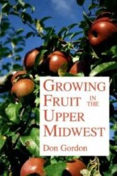 book Growing Fruit in the Upper Midwest