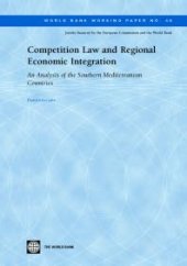 book Competition Law and Regional Economic Integration : An Analysis of the Southern Mediterranean Countries