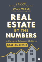 book Real Estate by the Numbers: A Complete Reference Guide to Deal Analysis