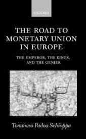 book The Road to Monetary Union in Europe : The Emperor, the Kings, and the Genies