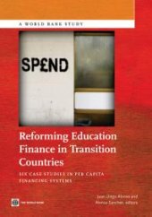 book Reforming Education Finance in Transition Countries : Six Case Studies in per Capita Financing Systems