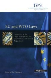 book EU and WTO Law : How Tight Is the Legal Straitjacket for Environmental Product Regulation?