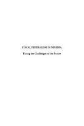 book Fiscal Federalism in Nigeria : Facing the Challenges of the Future