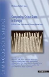 book Comparing Crime Data in Europe : Official Crime Statistics and Survey Based Data