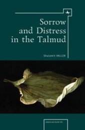 book Sorrow and Distress in the Talmud : Judaism and Jewish Life