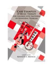 book Case Examples of Music Therapy for Children with Emotional or Behavioral Problems