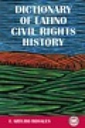 book Dictionary of Latino Civil Rights History