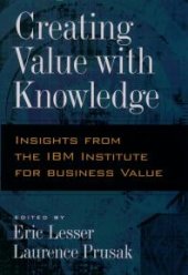 book Creating Value with Knowledge : Insights from the IBM Institute for Business Value