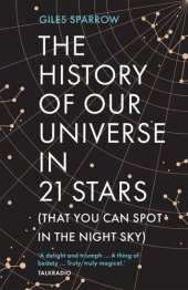 book The History of Our Universe in 21 Stars (That You Can Spot in the Night Sky)