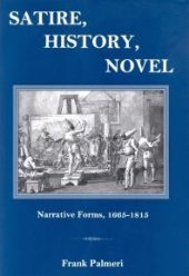 book Satire, History, Novel : Narrative Forms, 1665-1815