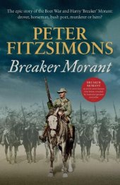 book Breaker Morant: The Epic Story of the Boer War and Harry 'Breaker' Morant