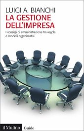 book La gestione dell'impresa. I consigli d'amministrazione tra regole e modelli organizzativi