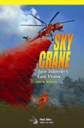 book Skycrane : Igor Sikorsky's Last Vision