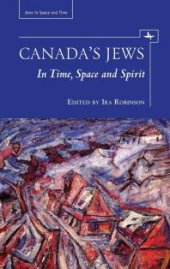 book Canada's Jews : In Time, Space and Spirit