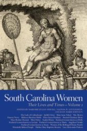 book South Carolina Women: Their Lives and Times