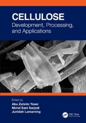 book Cellulose: Development, Processing, and Applications