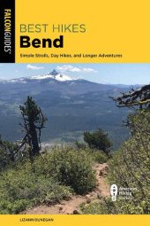 book Best Hikes Bend: Simple Strolls, Day Hikes, and Longer Adventures (Falcon Guides Best Hikes)